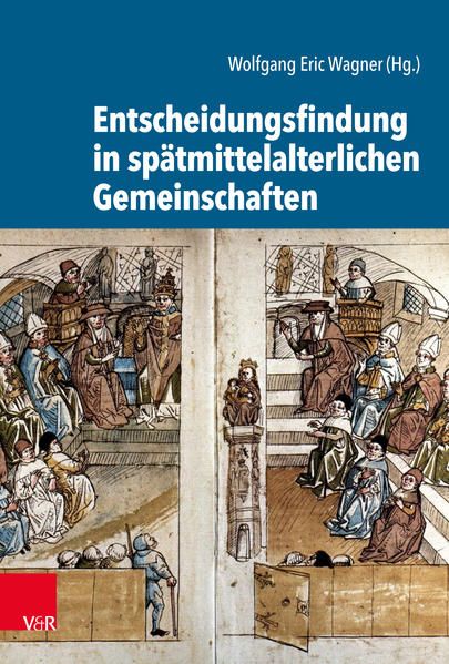Produktbild: Entscheidungsfindung in sp&auml;tmittelalterlichen Gemeinschaften