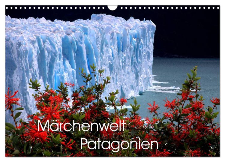 Produktbild: M&auml;rchenwelt Patagonien (Wandkalender 2026 DIN A3 quer), CALVENDO Monatskalender