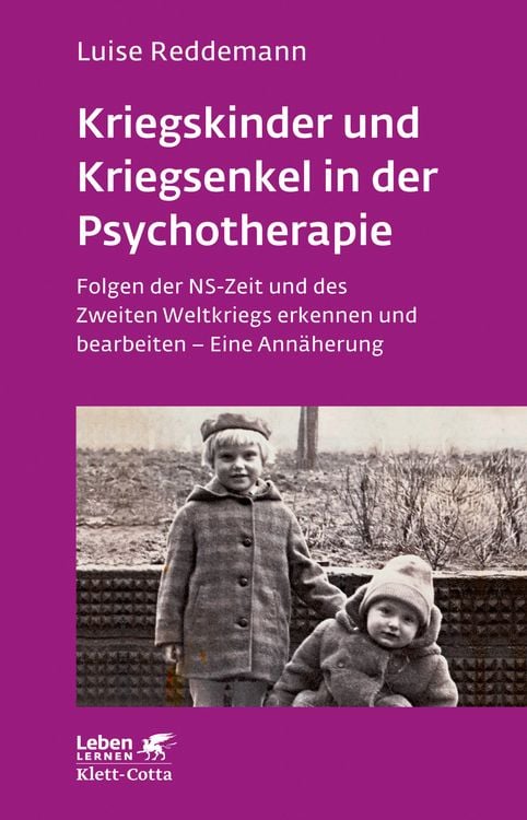 Produktbild: Kriegskinder und Kriegsenkel in der Psychotherapie (Leben Lernen, Bd. 277)