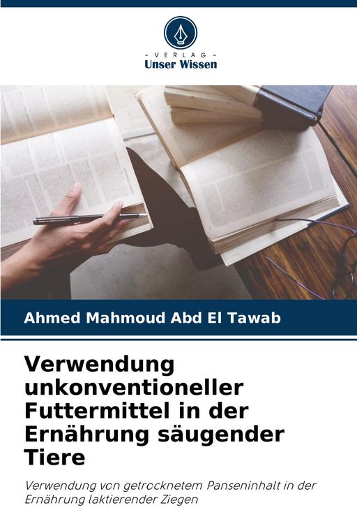 Produktbild: Verwendung unkonventioneller Futtermittel in der Ern&auml;hrung s&auml;ugender Tiere