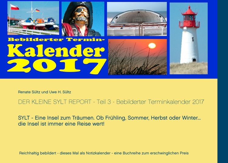 Produktbild: Der kleine Sylt Report - Teil 3 - Bebilderter Terminkalender 2017