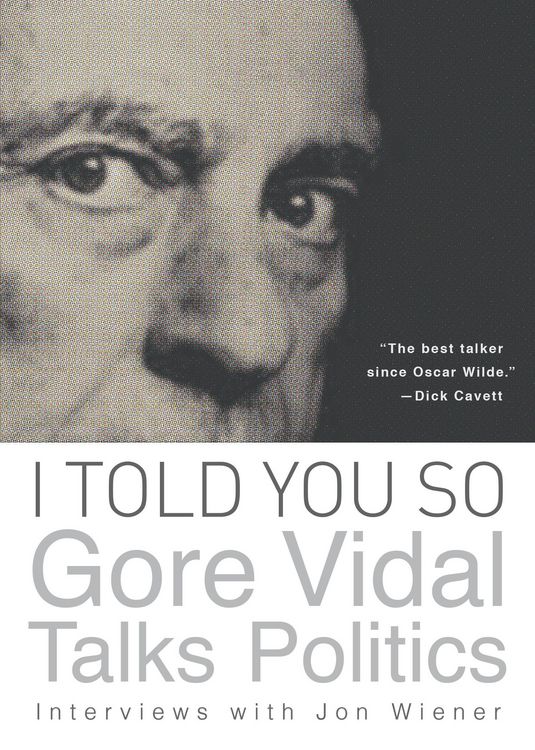 Produktbild: I Told You So: Gore Vidal Talks Politics