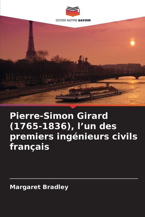 Produktbild: Pierre-Simon Girard (1765-1836), l'un des premiers ing&eacute;nieurs civils fran&ccedil;ais