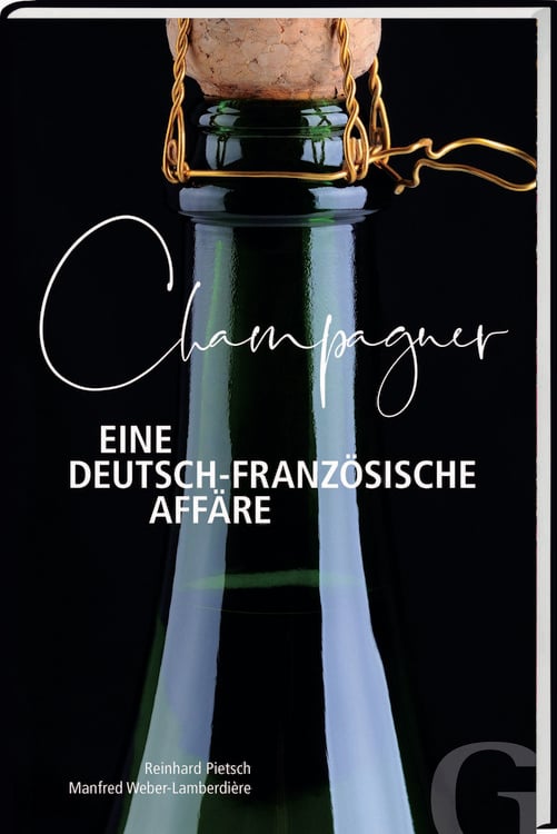Produktbild: Champagner &ndash; Eine deutsch-franz&ouml;sische Aff&auml;re