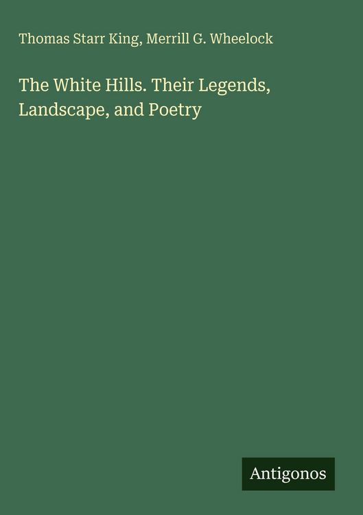 Produktbild: The White Hills. Their Legends, Landscape, and Poetry