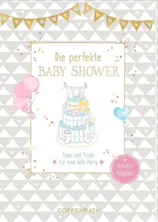 Produktbild: Kreativ-Ratgeber - Baby Shower - Die perfekte Baby Shower