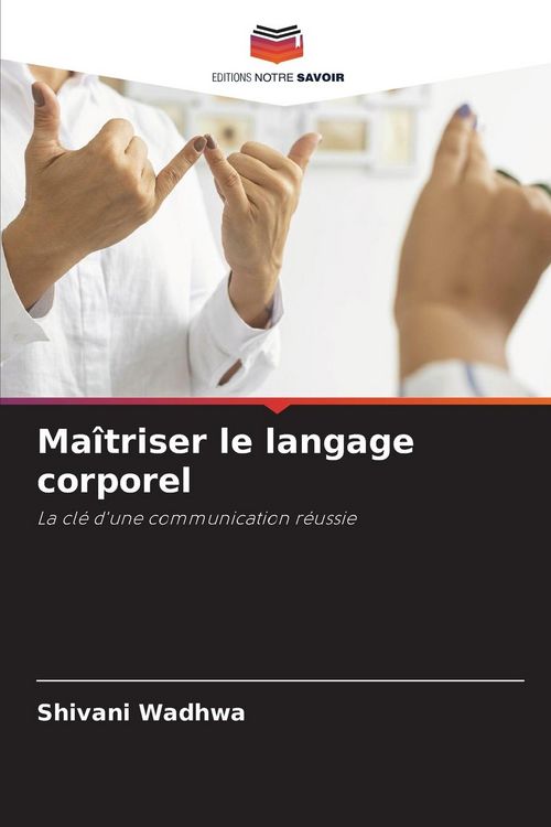 Produktbild: Ma&icirc;triser le langage corporel