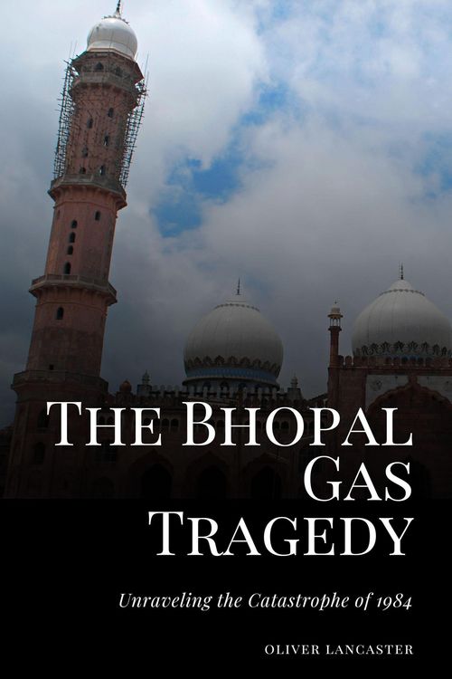 Produktbild: The Bhopal Gas Tragedy: Unraveling the Catastrophe of 1984
