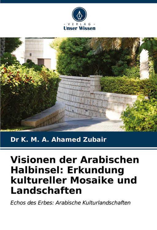 Produktbild: Visionen der Arabischen Halbinsel: Erkundung kultureller Mosaike und Landschaften