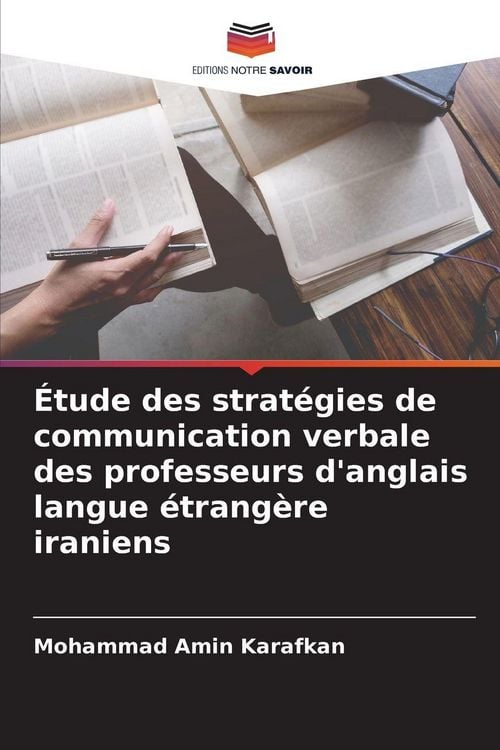 Produktbild: &Eacute;tude des strat&eacute;gies de communication verbale des professeurs d'anglais langue &eacute;trang&egrave;re iraniens