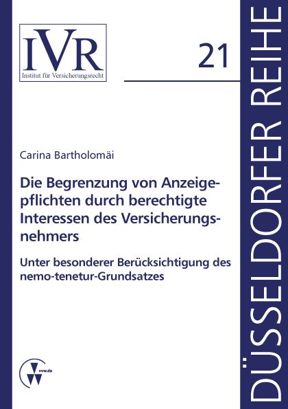 Produktbild: Die Begrenzung von Anzeigepflichten durch berechtigte Interessen des Versicherungsnehmers