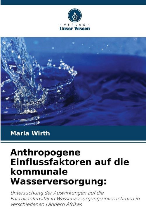 Produktbild: Anthropogene Einflussfaktoren auf die kommunale Wasserversorgung: