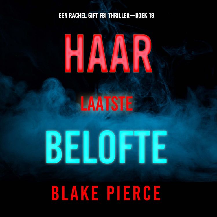 Produktbild: Haar Laatste Belofte (Een Rachel Gift FBI Thriller&mdash;Boek 19)