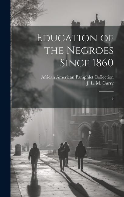 Produktbild: Education of the Negroes Since 1860