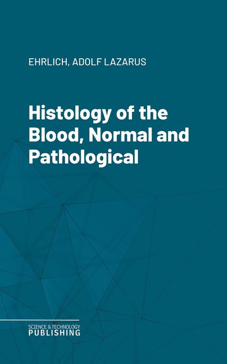 Produktbild: Histology of the Blood, Normal and Pathological