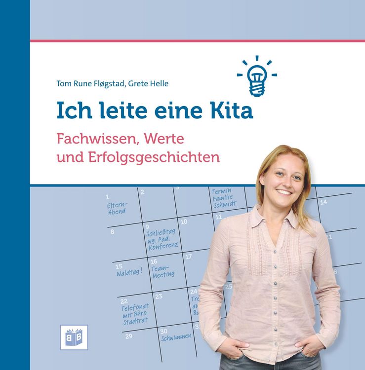 Produktbild: Ich leite eine Kita: Fachwissen, Werte und Erfolgsgeschichten