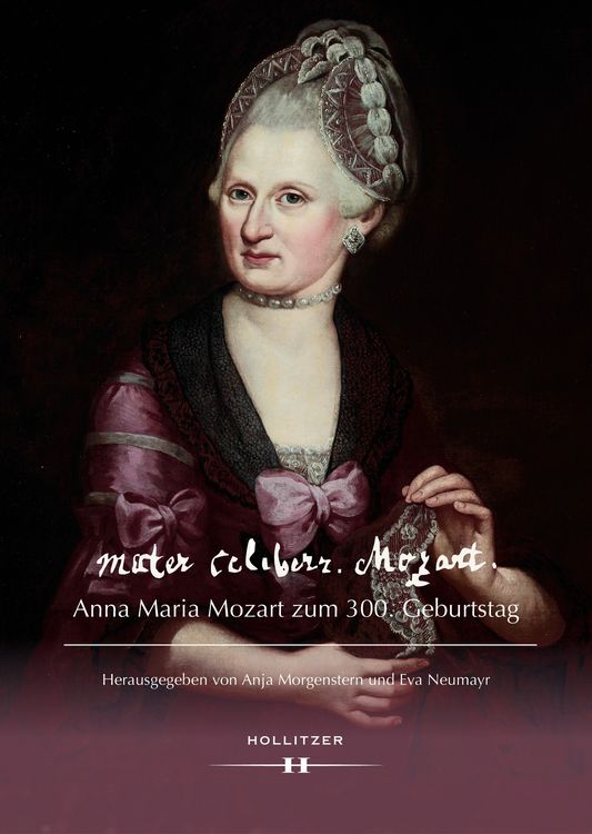 Produktbild: mater celeberr. Mozart. Anna Maria Mozart zum 300. Geburtstag