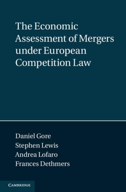 Produktbild: Economic Assessment of Mergers under European Competition Law
