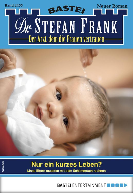 Bild vom Artikel Dr. Stefan Frank 2455 - Arztroman vom Autor Stefan Frank