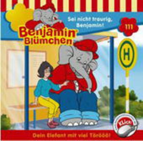 Produktbild: Benjamin Bl&uuml;mchen 111: Sei nicht traurig, Benjamin