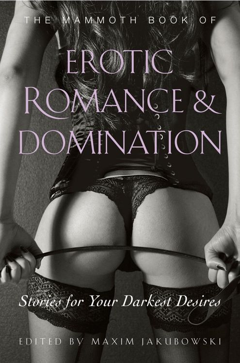 Produktbild: The Mammoth Book of Erotic Romance and Domination