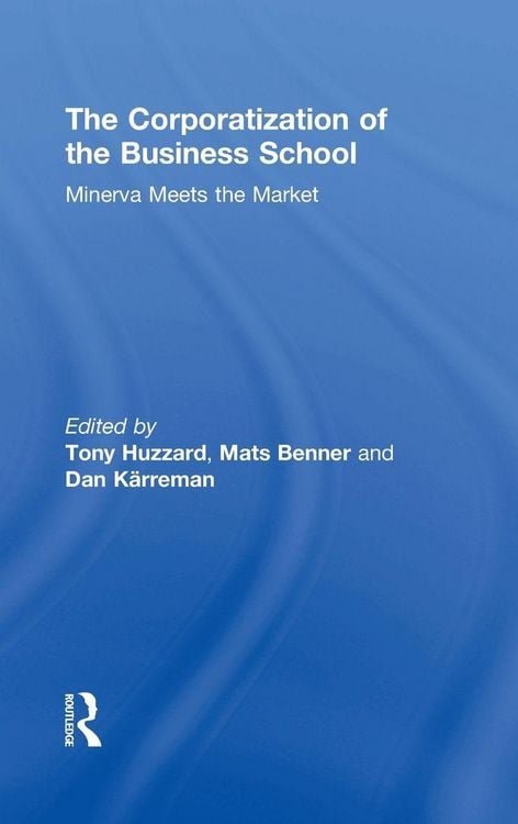 Produktbild: The Corporatization of the Business School