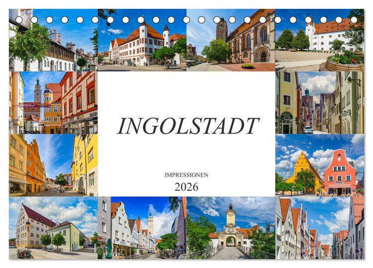 Produktbild: Ingolstadt Impressionen (Tischkalender 2026 DIN A5 quer), CALVENDO Monatskalender