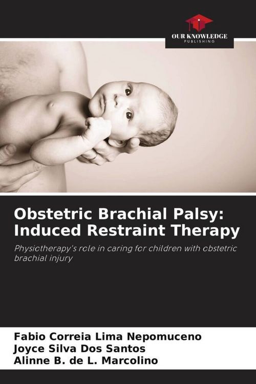 Produktbild: Obstetric Brachial Palsy: Induced Restraint Therapy
