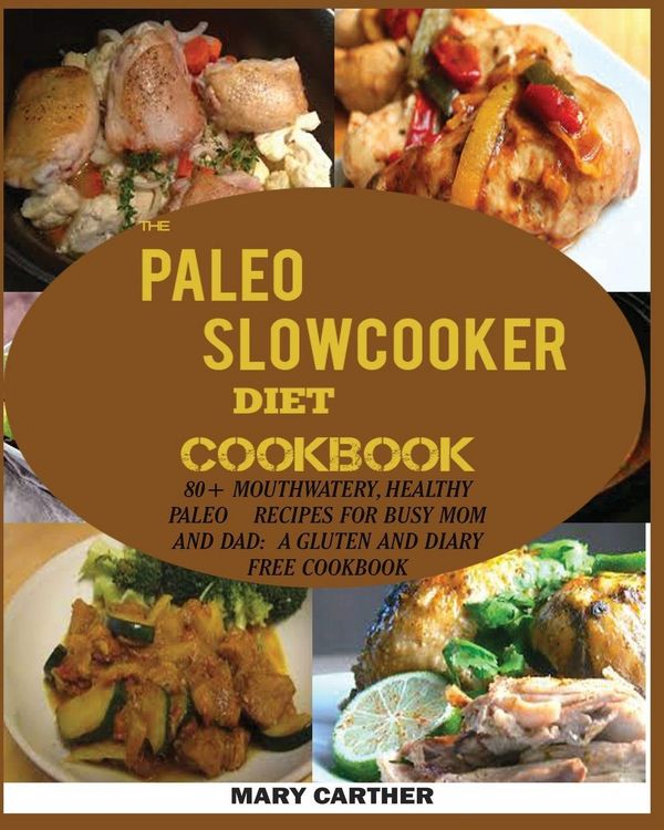 Produktbild: The Paleo Slowcooker Diet Cookbook