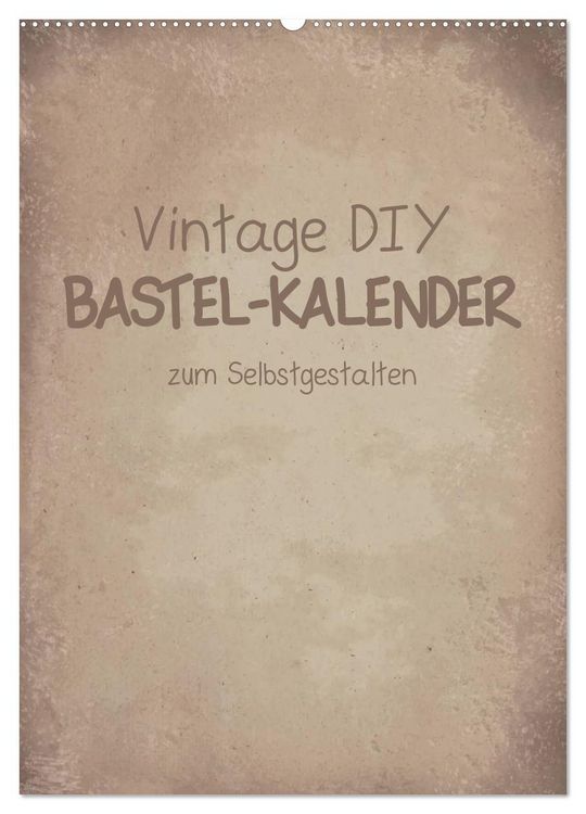 Produktbild: Vintage DIY Bastel-Kalender -Hochformat- (Wandkalender 2026 DIN A2 hoch), CALVENDO Monatskalender