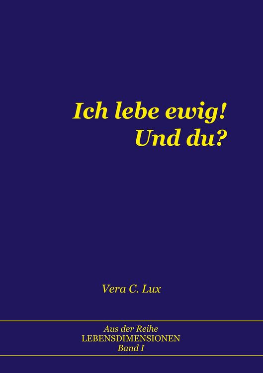 Produktbild: Ich lebe ewig! Und du?