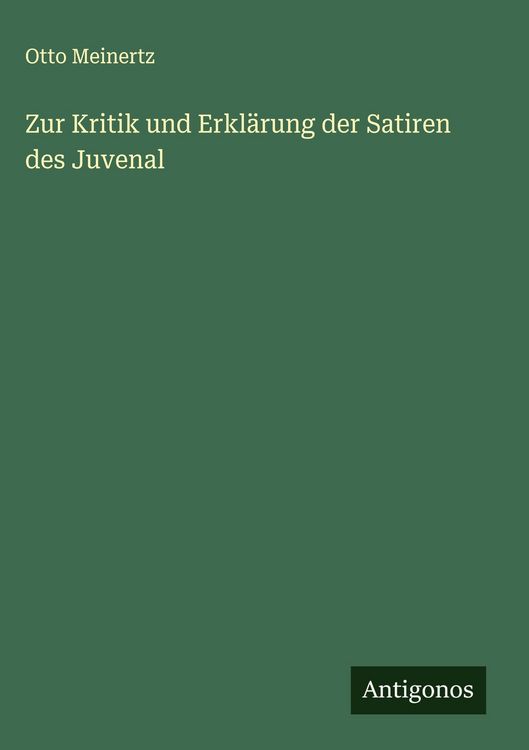 Produktbild: Zur Kritik und Erkl&auml;rung der Satiren des Juvenal