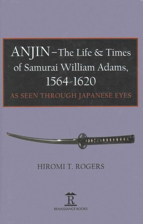 Produktbild: Anjin - The Life and Times of Samurai William Adams, 1564-1620