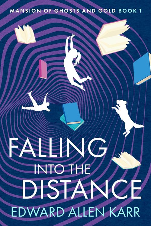 Produktbild: Falling into the Distance (Mansion of Ghosts and Gold, #1)
