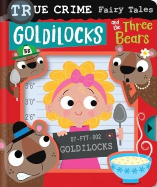 Produktbild: True Crime Fairy Tales Goldilocks and the Three Bears