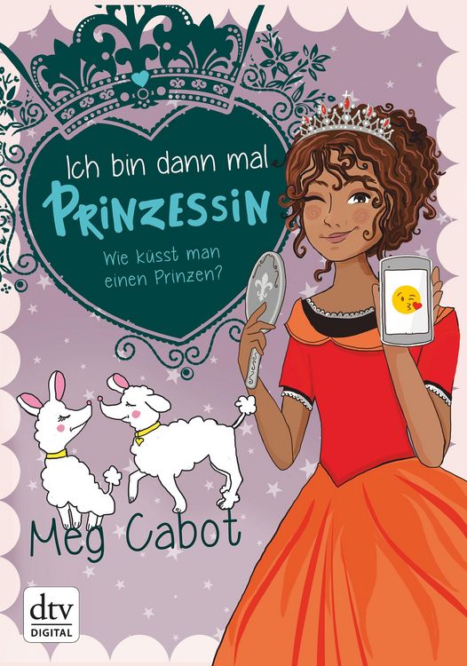 Produktbild: Ich bin dann mal Prinzessin - Wie k&uuml;sst man einen Prinzen?