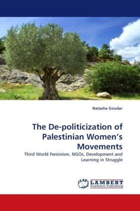 Produktbild: Goudar, N: The De-politicization of Palestinian Women's Move