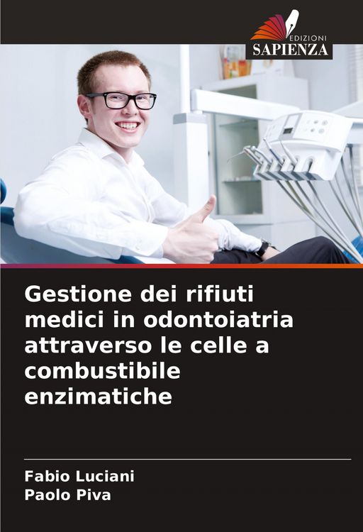 Produktbild: Gestione dei rifiuti medici in odontoiatria attraverso le celle a combustibile enzimatiche