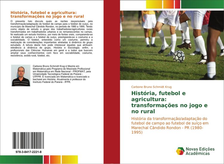 Produktbild: Hist&oacute;ria, futebol e agricultura: transforma&ccedil;&otilde;es no jogo e no rural