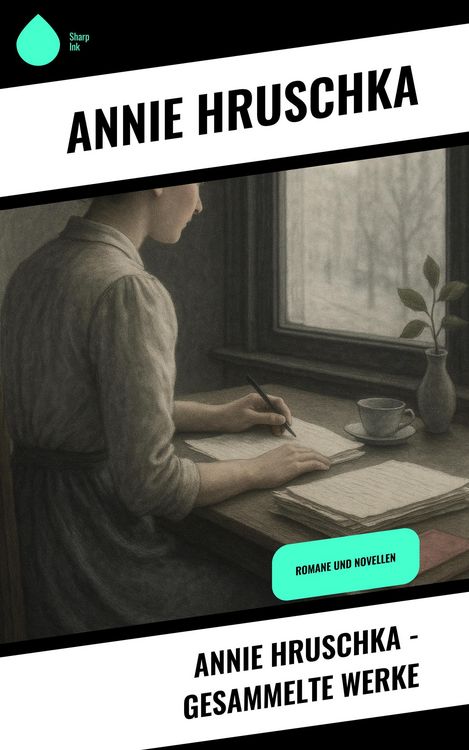 Produktbild: Annie Hruschka - Gesammelte Werke