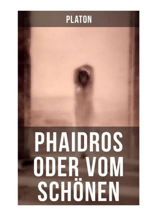 Produktbild: Phaidros oder Vom Sch&ouml;nen