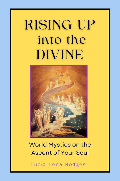 Produktbild: Rising Up into the Divine - World Mystics on the Ascent of Your Soul