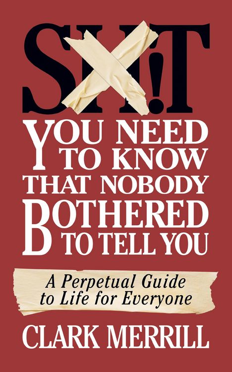Produktbild: Shit You Need to Know That Nobody Bothered to Tell You