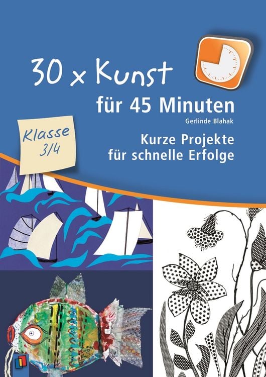 Produktbild: 30 x Kunst f&uuml;r 45 Minuten &ndash; Klasse 3/4