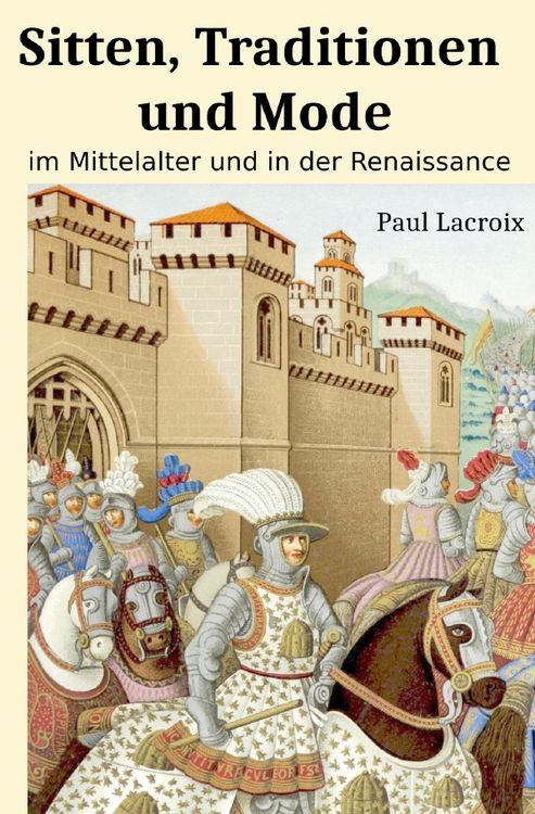 Produktbild: Sitten, Traditionen und Mode im Mittelalter und in der Renaissance