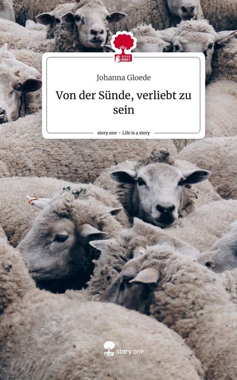 Produktbild: Von der S&uuml;nde, verliebt zu sein. Life is a Story - story.one