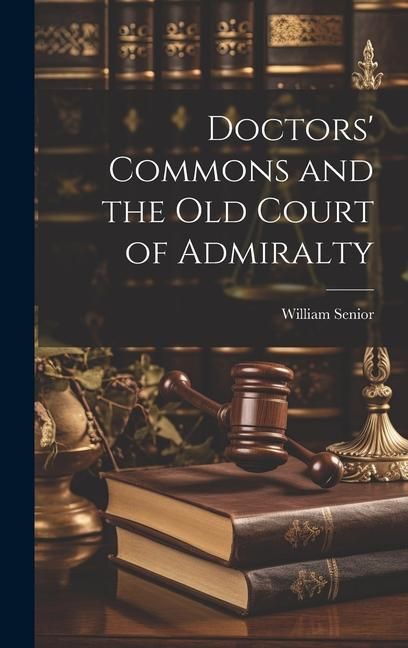 Produktbild: Doctors' Commons and the Old Court of Admiralty