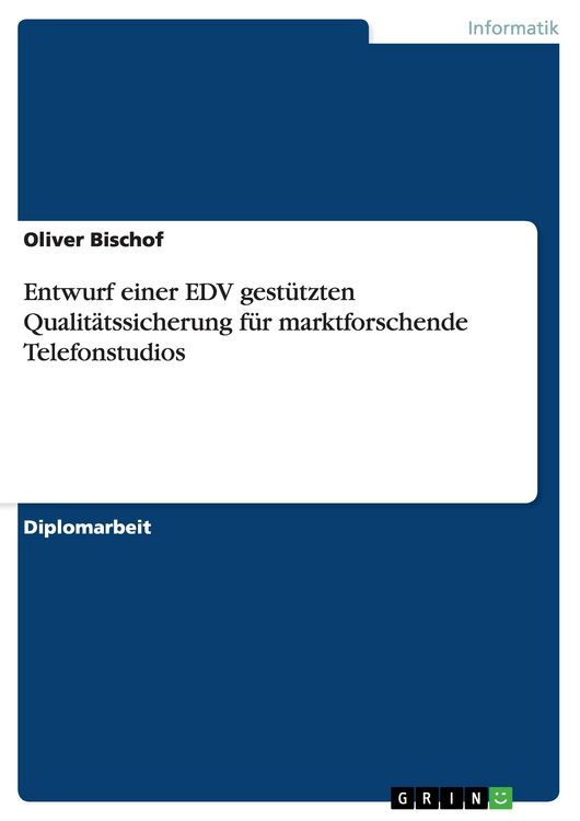 Produktbild: Entwurf einer EDV gest&uuml;tzten Qualit&auml;tssicherung f&uuml;r marktforschende Telefonstudios