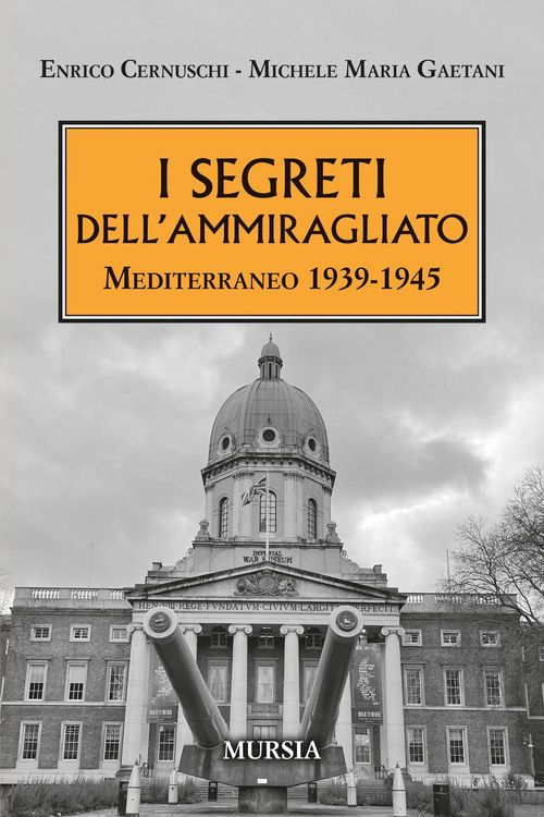Produktbild: I segreti dell'ammiragliato. Mediterraneo 1939-1945