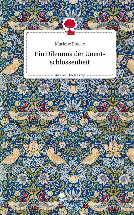 Produktbild: Ein Dilemma der Unentschlossenheit. Life is a Story - story.one